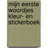 Mijn eerste woordjes kleur- en stickerboek
