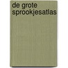 De grote sprookjesatlas by Unknown