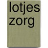 Lotjes zorg door Tom Percival