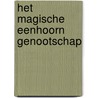 Het magische eenhoorn genootschap by Selwyn E. Phipps