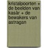 Kristalpoorten + De beelden van Kasàr + De bewakers van Astragan