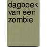 Dagboek van een Zombie door Books Kid