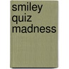 Smiley Quiz Madness by Smiley
