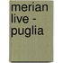 Merian live - Puglia