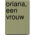 Oriana, een vrouw