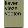 Liever vieze voeten by Iris Penning