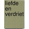 Liefde en verdriet door Jan Stuijver