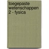 Toegepaste Wetenschappen 2 - Fysica door Koen Malfait