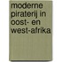Moderne piraterij in Oost- en West-Afrika