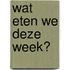 Wat eten we deze week?