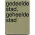 Gedeelde stad, geheelde stad