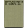 Communistengoud en kerstengelen door Marianne Vogel