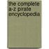The complete A-Z Pirate Encyclopedia