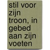 Stil voor Zijn Troon, in gebed aan Zijn Voeten door Marcella Omanette