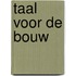 Taal voor de bouw