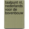 Taalpunt NL, Nederlands voor de bovenbouw door Onbekend