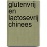 Glutenvrij en lactosevrij Chinees by Wei-Wai Lee