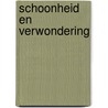 Schoonheid en verwondering door Jan Stuijver