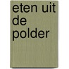 Eten uit de polder door Majorie Former