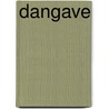 DANGAVE door Gert Veltkamp