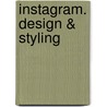 Instagram. Design & Styling door Leela Cyd