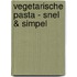 Vegetarische pasta - Snel & simpel