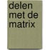 Delen met de matrix