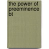 The Power of Preeminence BT door Paul Rulkens
