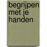 Begrijpen met je handen door Sabine Plamper