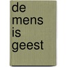 De mens is geest door Andries Visser