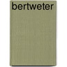 Bertweter door Bert Reinds