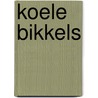 Koele Bikkels door Renate van Leeuwen