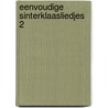 Eenvoudige Sinterklaasliedjes 2 door Onbekend