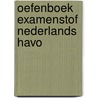 Oefenboek Examenstof Nederlands HAVO by ExamenOverzicht