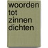 Woorden tot zinnen dichten