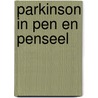 Parkinson in pen en penseel door Gerda Neefjes