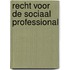 Recht voor de sociaal professional