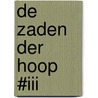 De Zaden der Hoop #III door Owan Drake