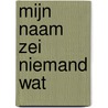 Mijn naam zei niemand wat by Perry Moree