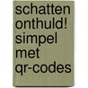 SCHATTEN ONTHULD! simpel met QR-codes by Frans Hendrikx