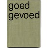 Goed Gevoed door Laura de Laat