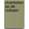 Charleston op de vulkaan door Joseph Roth