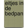 Eitjes in de bedpan by Danny Vandenberk