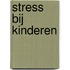 Stress bij kinderen