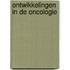 Ontwikkelingen in de oncologie