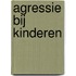 Agressie bij kinderen