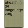 eHealth in de langdurige zorg door Saskia Timmer
