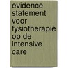 Evidence statement voor fysiotherapie op de intensive care door Marike van der Schaaf