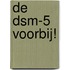 De DSM-5 voorbij!