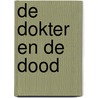 De dokter en de dood by Suzanne van de Vathorst